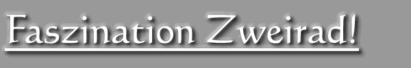 Faszination Zweirad!